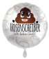 Preview: Folienballon - Hosenscheißer, wir lieben dich! - ø 43cm