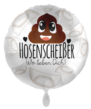 Folienballon - Hosenscheißer, wir lieben dich! - ø 43cm
