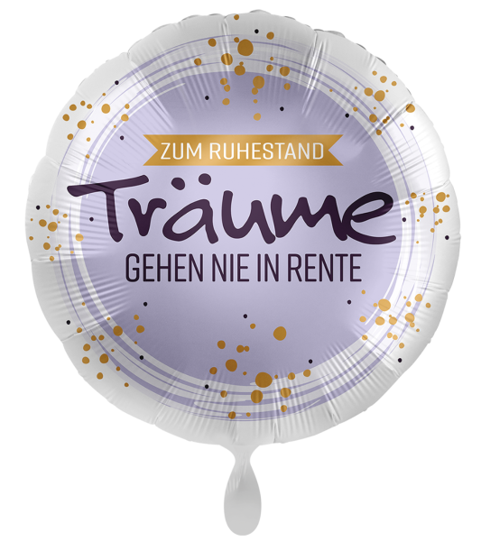 Folienballon - Träume gehen nie in Rente - ø 43cm